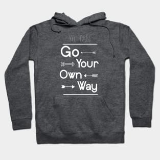 Go Your Own Way Hoodie